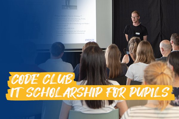Code Club: CHECK24 IT student scholarship