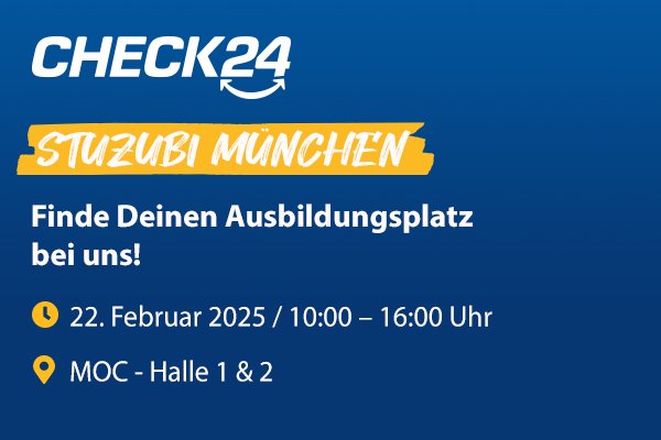 CHECK24 x Stuzubi München – Studien- und Ausbildungsmesse