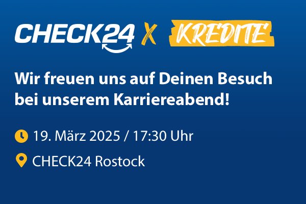 CHECK24 x Karriereabend Kredite in Rostock