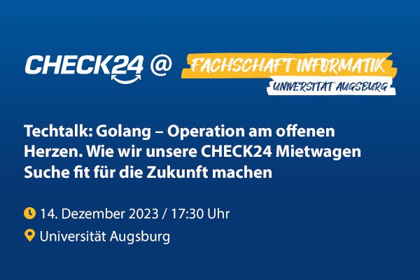 Techtalk Golang - Operation am offenen Herzen. Wie wir unsere CHECK24 Mietwagen Suche fit für die Zukunft machen