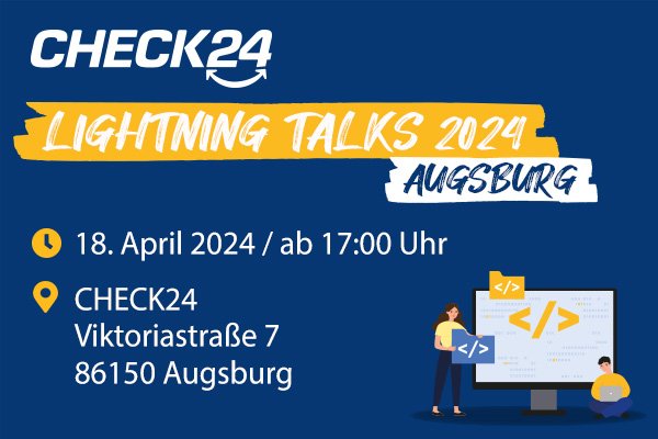 Lightning Talks @ CHECK24 Augsburg