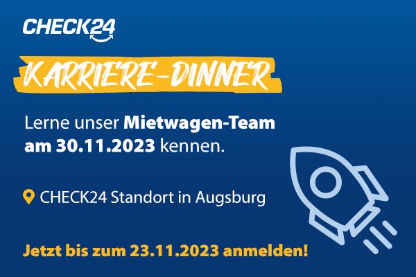 Exklusives CHECK24 Karriere-Dinner Augsburg